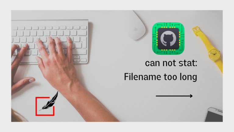 Cannot stat Filename too long