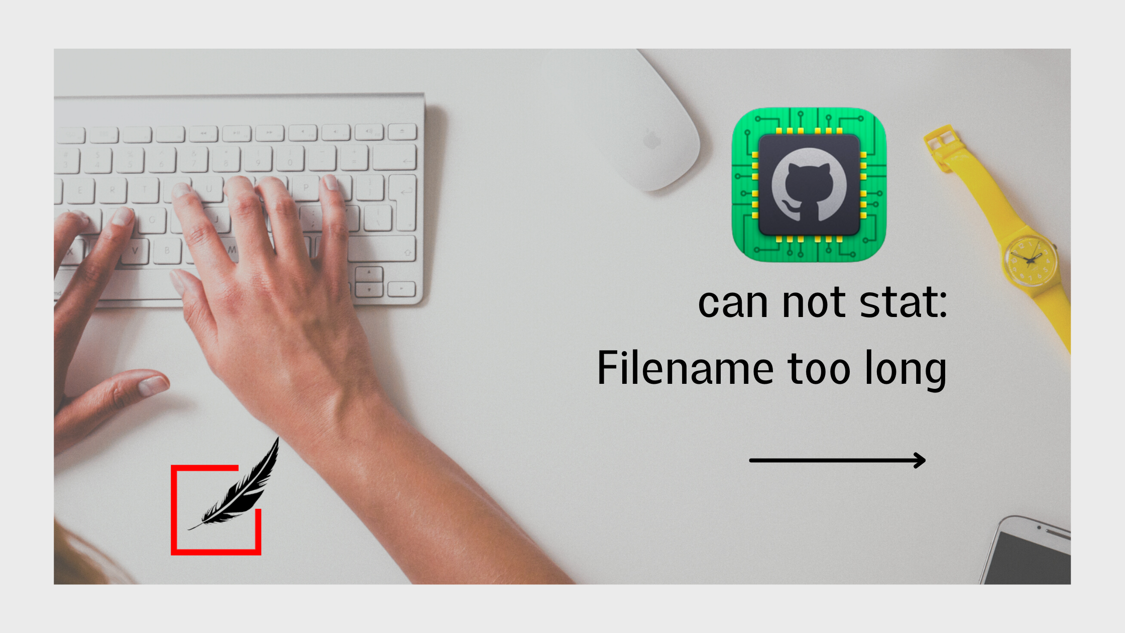 Cannot stat Filename too long